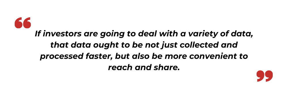 Variety of data ought to collected, processed faster with more convenience to reach and share